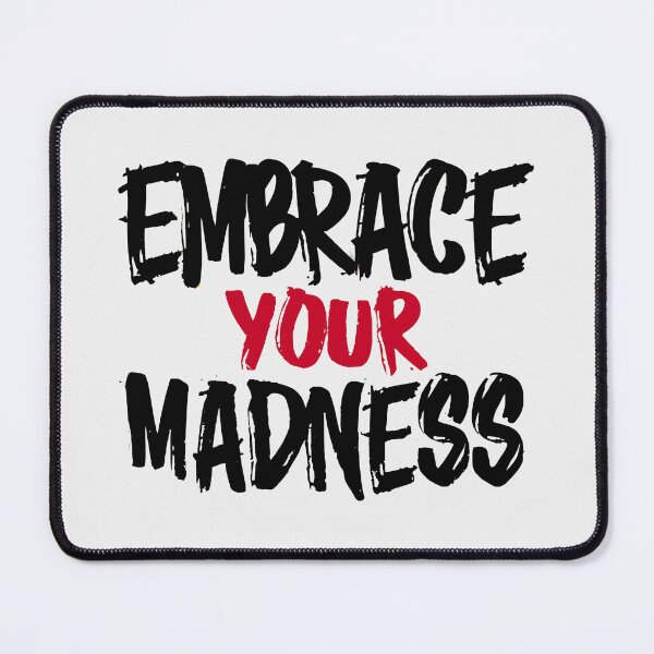 Item preview, Embrace Your Madness designed and sold by 2wear.