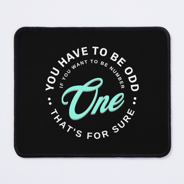 Item preview, You have to be odd if you want to be number one, that's for sure designed and sold by Pflugart.