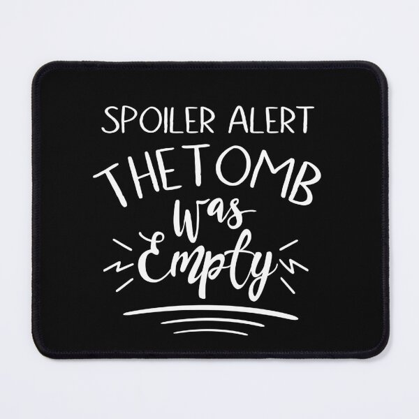 Item preview, Spoiler Alert The Tomb Was Empty,Easter inspirational Qoutes,Christian Easter Quote for Women, Christian Girl, Christian Women designed and sold by mattlee20.