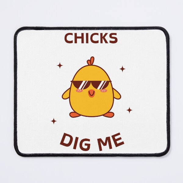 Item preview, Chicks Dig Me designed and sold by GbzDigital.