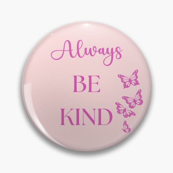Item preview, Always Be Kind designed and sold by Milandrial.