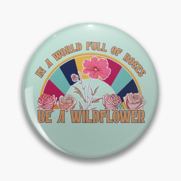 Item preview, Be a Wildflower designed and sold by Milandrial.