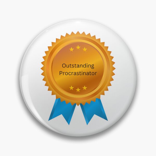 Item preview, Outstanding Procrastinator designed and sold by Hi-kari.