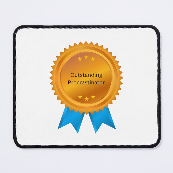 Item preview, Outstanding Procrastinator designed and sold by Hi-kari.