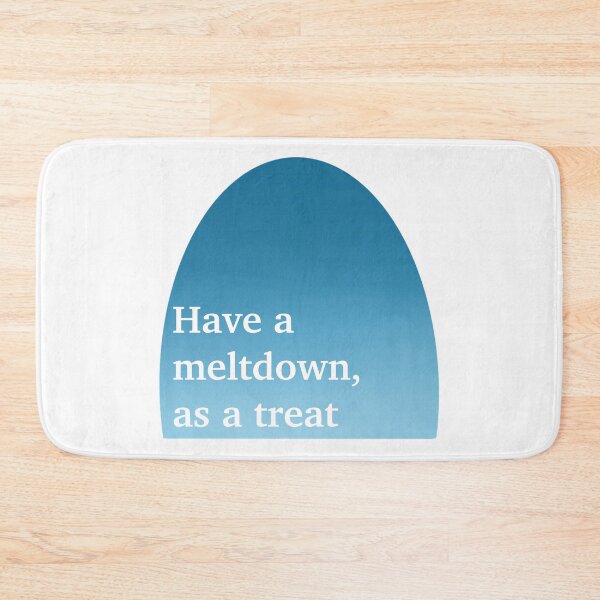 Item preview, Have a Meltdown, as a Treat designed and sold by sydneymcc.