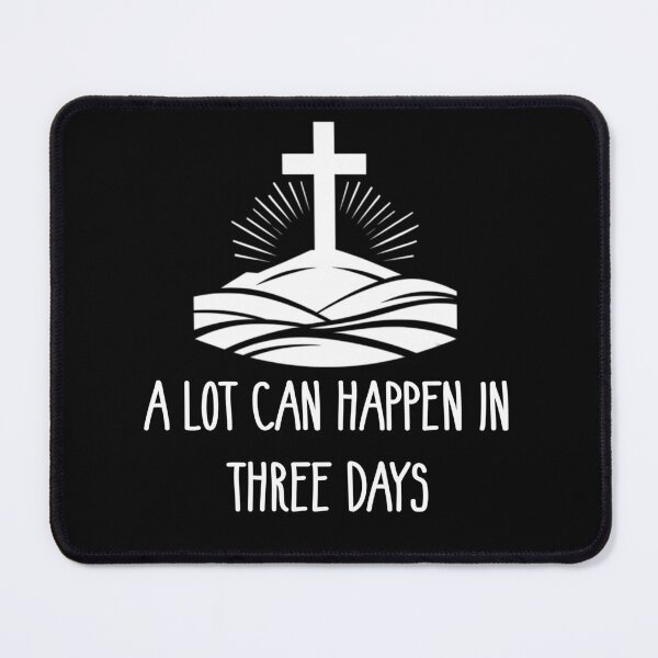 Item preview, A Lot Can Happen In Three Days,Easter inspirational Qoutes,Christian Easter Quote for Women, Christian Girl, Christian Women designed and sold by mattlee20.