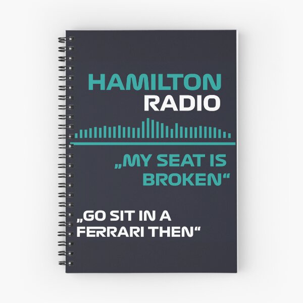 Item preview, F1 Team radio - "My seat is broken" - "Go sit in Ferrari then" Lewis Hamilton  designed and sold by Formula 1 Designs.