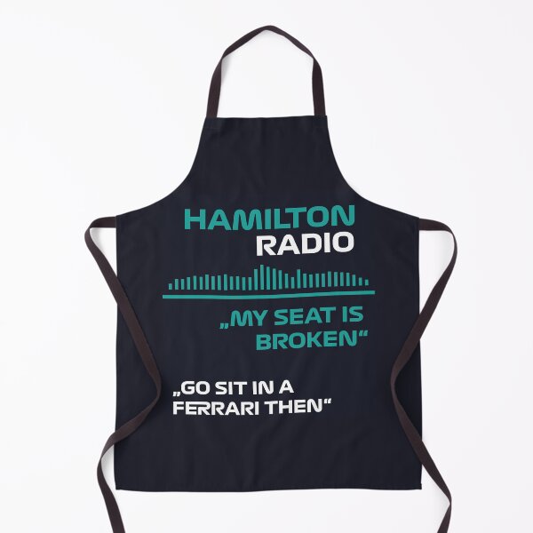 Item preview, F1 Team radio - "My seat is broken" - "Go sit in Ferrari then" Lewis Hamilton designed and sold by Formula 1 Designs.