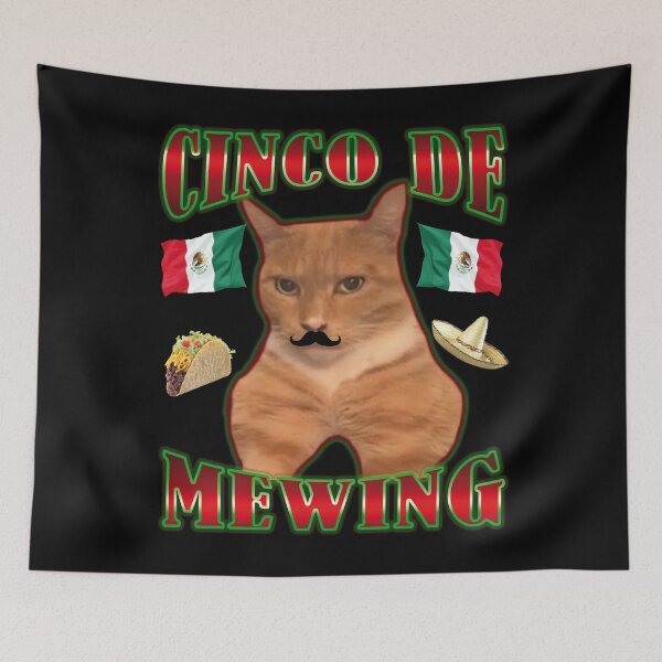 Item preview, Funny Cinco De Mayo Mewing Meme Looksmax Meme Looksmaxxing Cat Meme designed and sold by wtfbba.