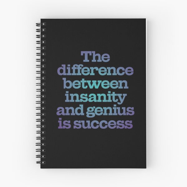 Item preview, The difference between insanity and genius is success. v.1 designed and sold by x1brett.