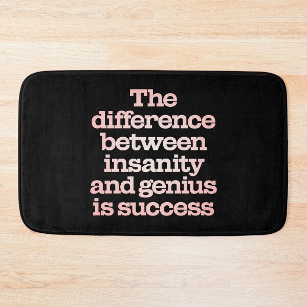 Item preview, The difference between insanity and genius is success. v.2 designed and sold by x1brett.