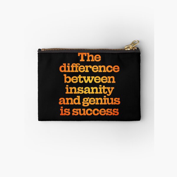 Item preview, The difference between insanity and genius is success. v.3 designed and sold by x1brett.