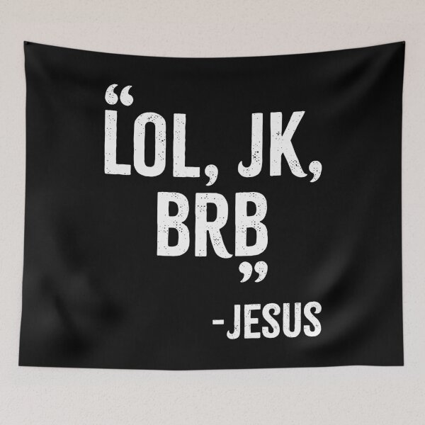 Item preview, LOL, JK, BRB - Jesus designed and sold by PaulSDesign.