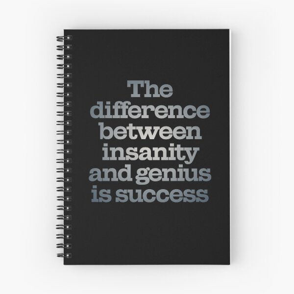 Item preview, The difference between insanity and genius is success. v.5 designed and sold by x1brett.