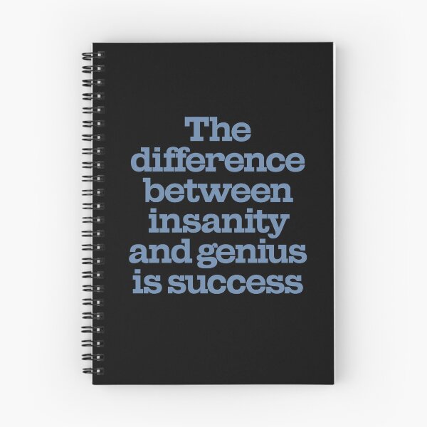 Item preview, The difference between insanity and genius is success. v.6 designed and sold by x1brett.