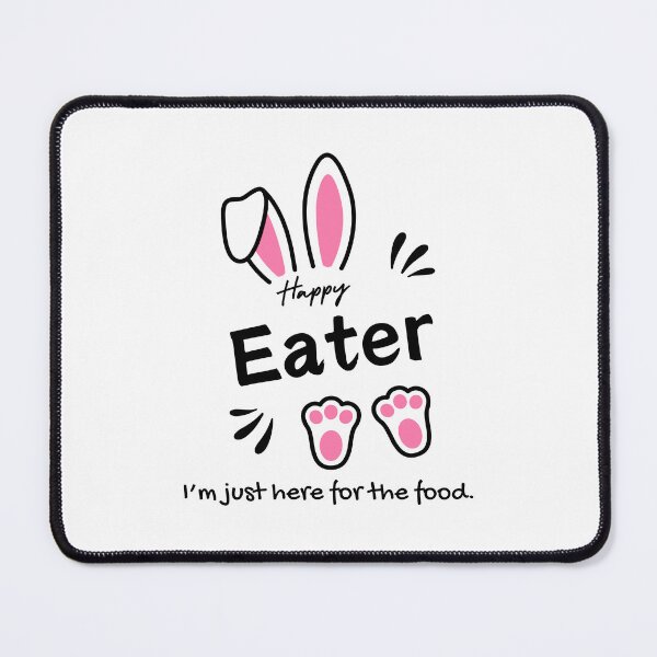 Item preview, Funny Easter Bunny Happy Eater I'm Just Here for the Food designed and sold by BunBuntheDog-.