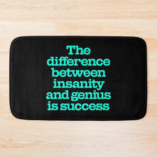 Item preview, The difference between insanity and genius is success. v.8 designed and sold by x1brett.