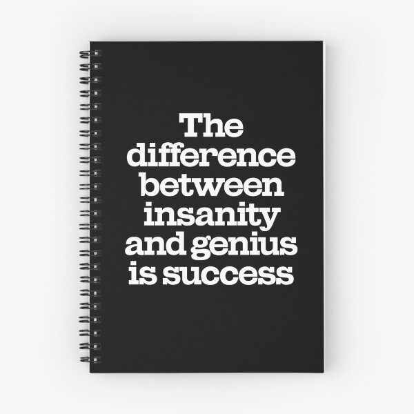Item preview, The difference between insanity and genius is success. v.9 designed and sold by x1brett.