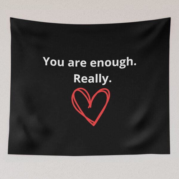 Item preview, Copy of You Are Enough. Really.  Sentence designed and sold by MACPIIE.