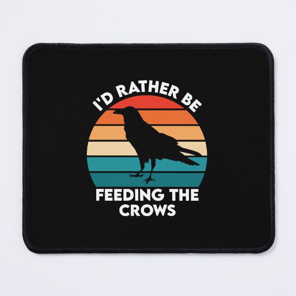 Item preview, I'd rather be feeding the crows designed and sold by belladesign7.