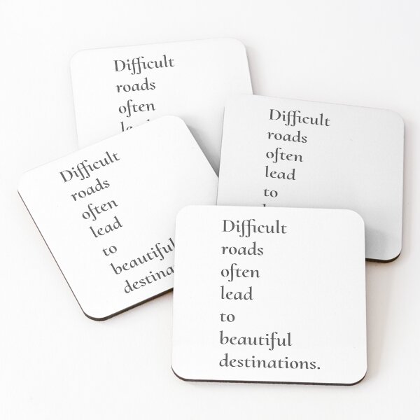 Item preview, DIFFICULT ROADS OFTEN LEAD TO BEATIFUL DESTINATIONS designed and sold by Mesusi.