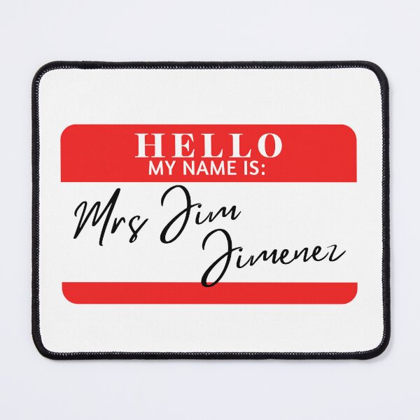 Item preview, Hello, my name is Mrs Jim Jimenez designed and sold by AdhdPunk.