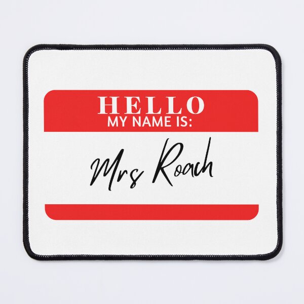 Item preview, Hello, my name is Mrs Roach designed and sold by AdhdPunk.