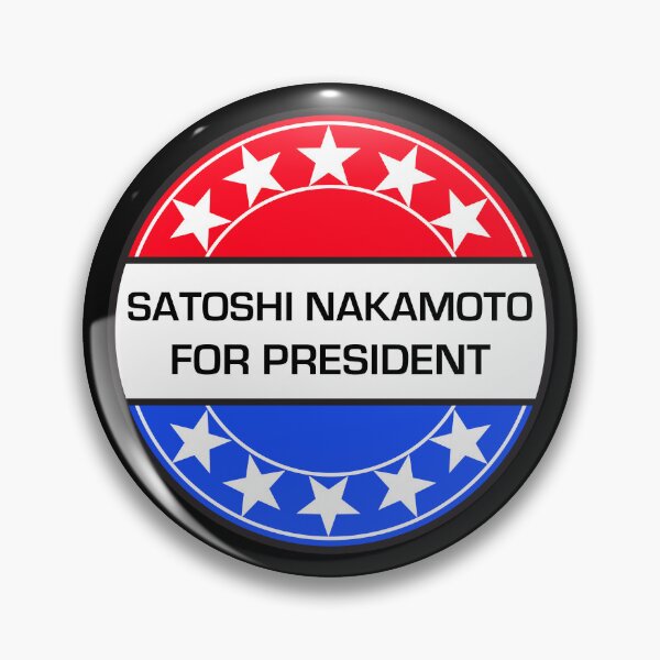 Item preview, SATOSHI NAKAMOTO FOR PRESIDENT designed and sold by phigment-art.