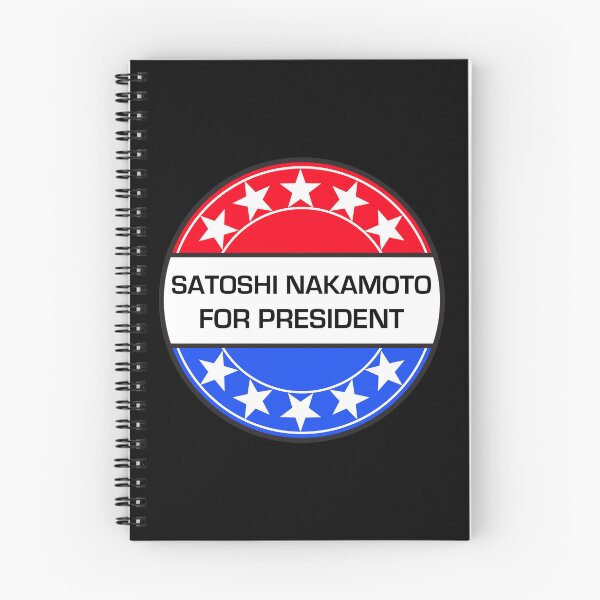 Item preview, SATOSHI NAKAMOTO FOR PRESIDENT designed and sold by phigment-art.