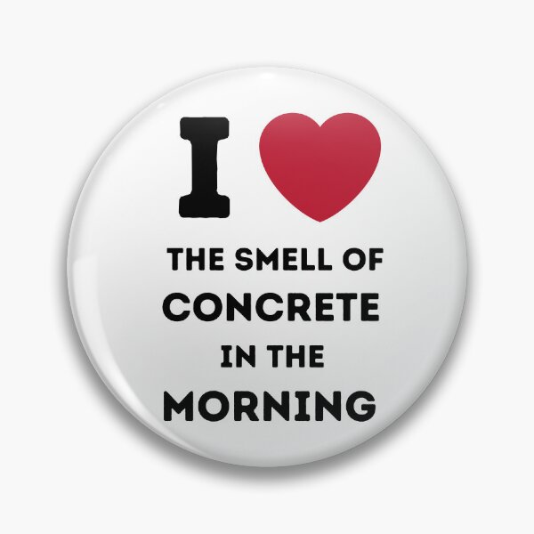 Item preview, I LOVE THE SMELL OF CONCRETE IN THE MORNING designed and sold by ArchitecturNest.