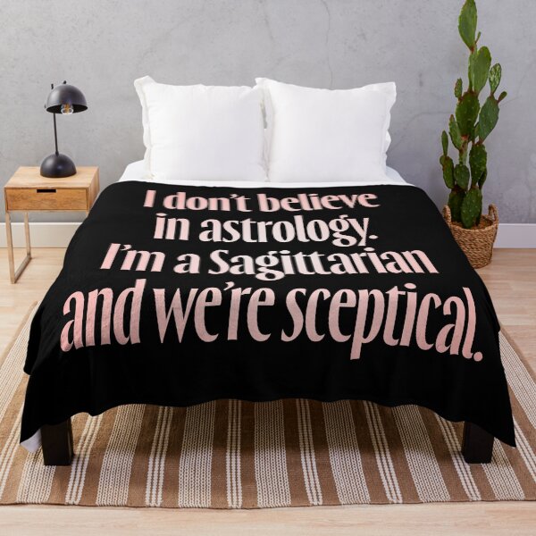 Item preview, I don't believe in astrology. I'm a Sagittarian and we're sceptical. v.2 designed and sold by x1brett.