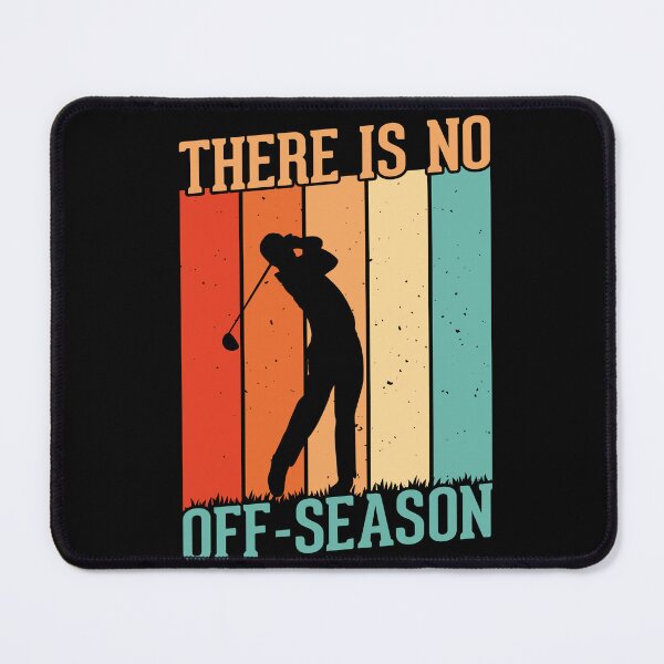 Item preview, There is no off-season golf industry designed and sold by kiloorartclub.