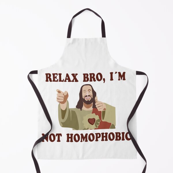 Item preview, Relax bro, I'm not homophobic. designed and sold by riosaygili.