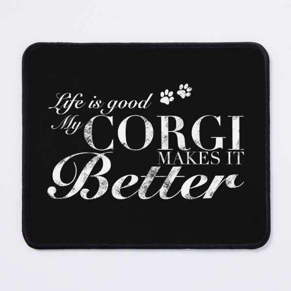 Item preview, Life is Good My Corgi Makes it Better designed and sold by DrawsCutePaws.