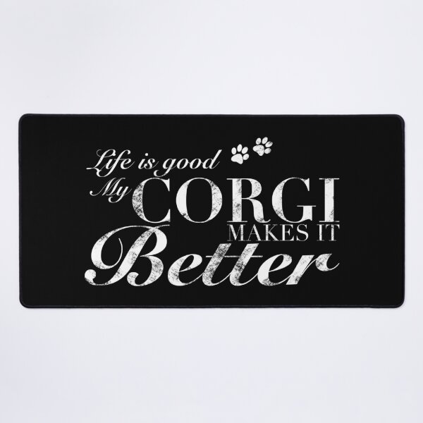 Item preview, Life is Good My Corgi Makes it Better designed and sold by DrawsCutePaws.