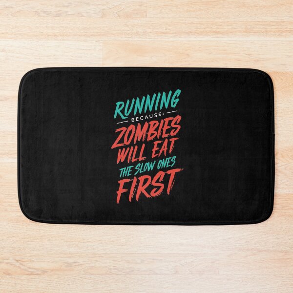 Item preview, Running Because Zombies Will Eat The Slow Ones First Runner Joke designed and sold by DomTeesHaven.