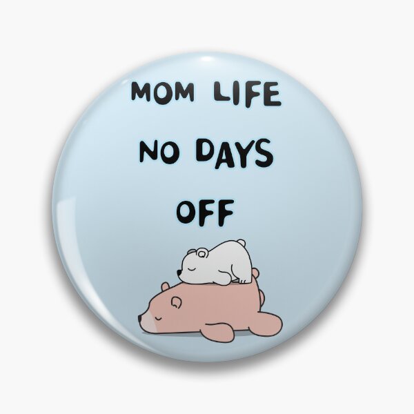 Item preview, MOM LIFE NO DAYS OFF designed and sold by zzzozzo.