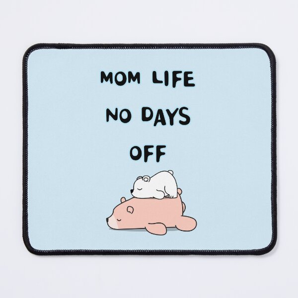 Item preview, MOM LIFE NO DAYS OFF designed and sold by zzzozzo.