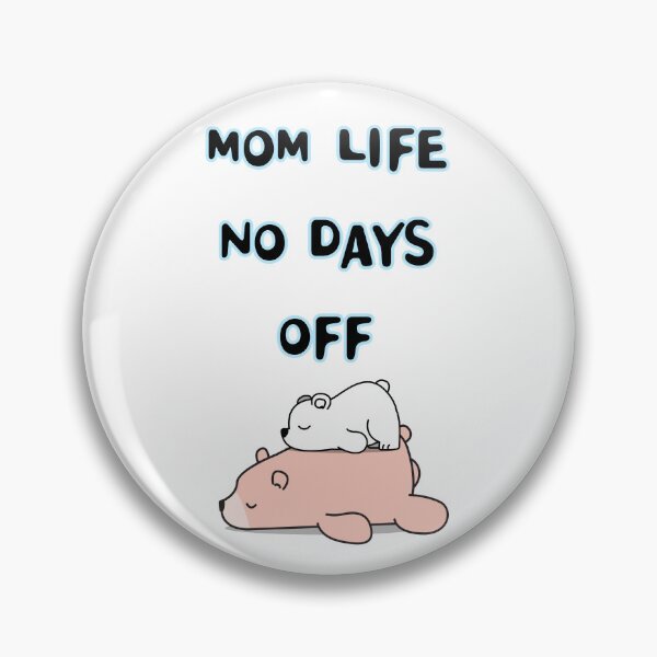 Item preview, MOM LIFE NO DAYS OFF designed and sold by zzzozzo.