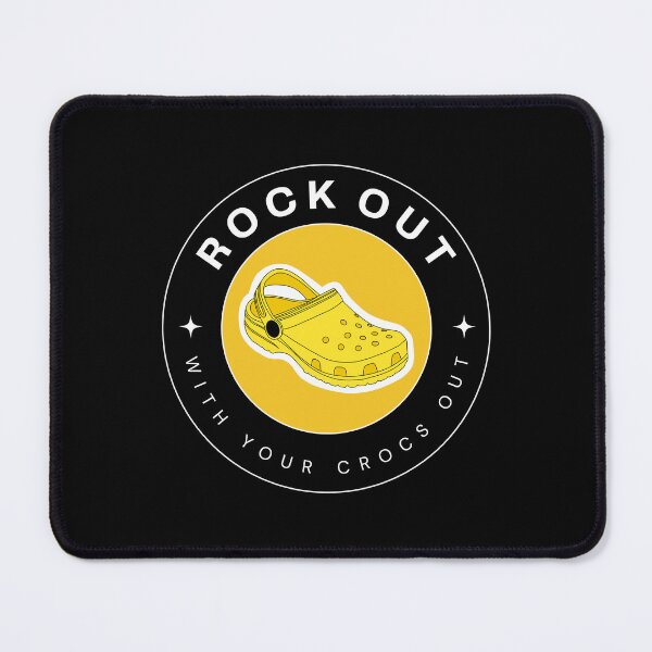Item preview, Rock Out With Your Crocs Out designed and sold by Kay Saunders.