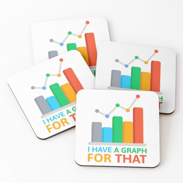 Item preview, I Have A Graph For That! Funny Data Analyst designed and sold by PMCreative.