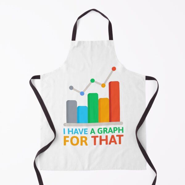 Item preview, I Have A Graph For That! Funny Data Analyst designed and sold by PMCreative.