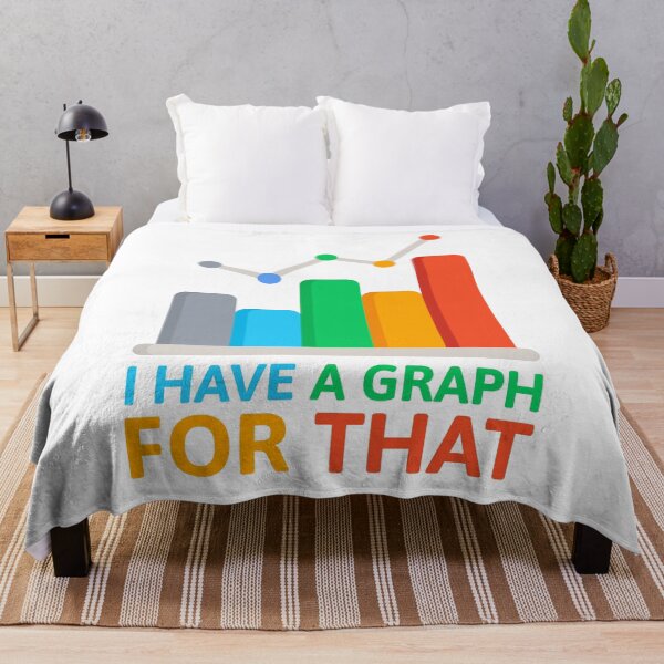 Item preview, I Have A Graph For That! Funny Data Analyst designed and sold by PMCreative.