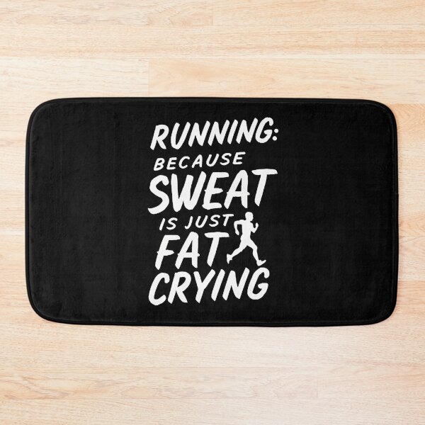 Item preview, Running Because Sweat Is Just Fat Crying Runner Joke designed and sold by DomTeesHaven.