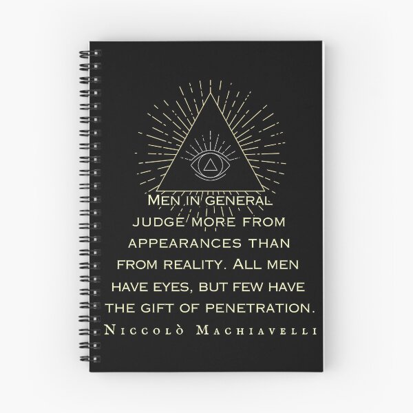 Item preview, Niccolò Machiavelli quote: Men judge more from appearances than reality. All men have eyes, but few have the gift of penetration.  designed and sold by artbleed.
