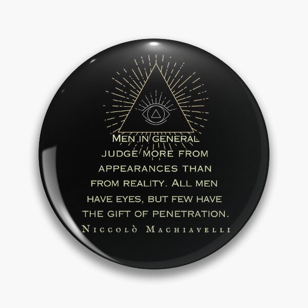 Item preview, Niccolò Machiavelli quote: Men judge more from appearances than reality. All men have eyes, but few have the gift of penetration.  designed and sold by artbleed.