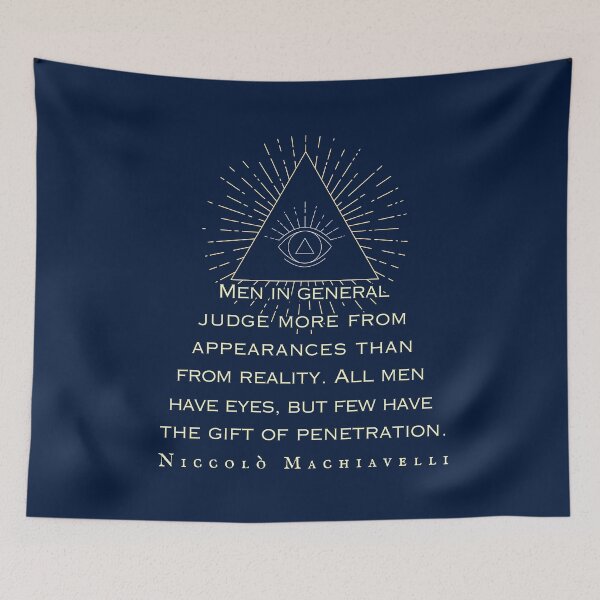 Item preview, Niccolò Machiavelli quote: Men judge more from appearances than reality. All men have eyes, but few have the gift of penetration.  designed and sold by artbleed.