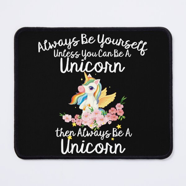 Item preview, Always be yourself unless you can be a unicorn then always be a unicorn designed and sold by ShopSmart213.