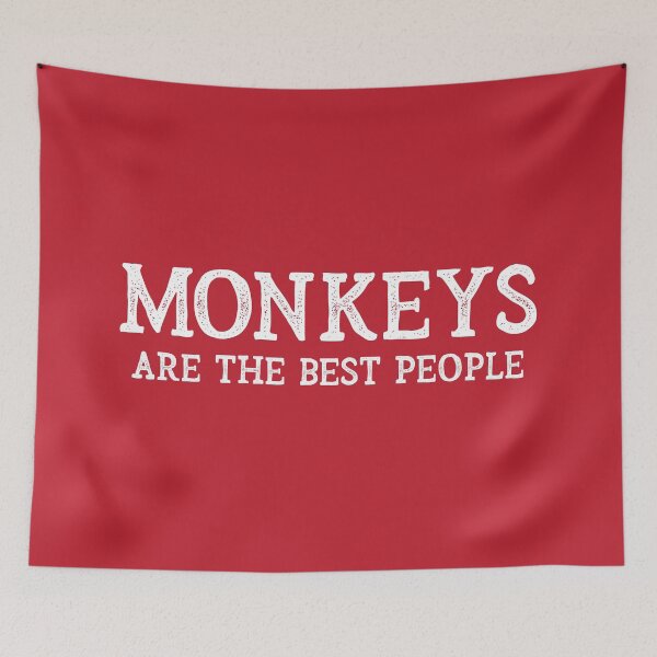 Item preview, Monkeys Are The Best People designed and sold by teesaurus.