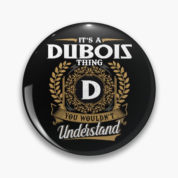 Item preview, It Is A Dubois Thing You Wouldnt Understand  designed and sold by Huck-me.